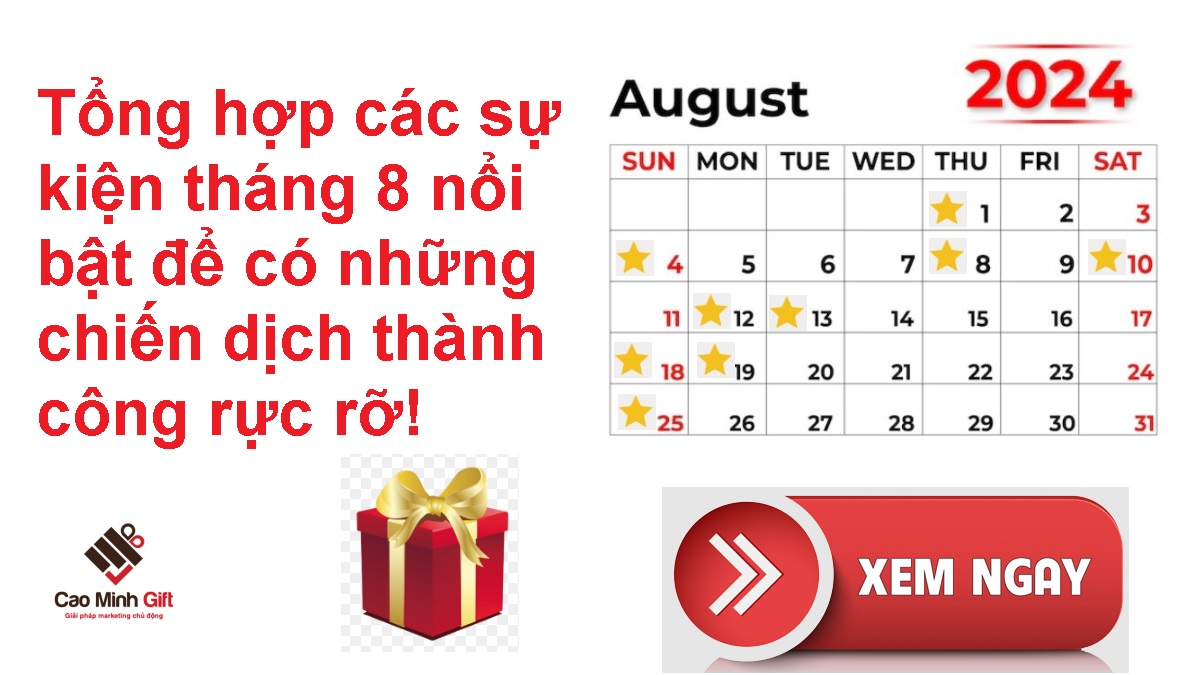 Tổng hợp các sự kiện tháng 8 nổi bật để có những chiến dịch thành công rực rỡ
