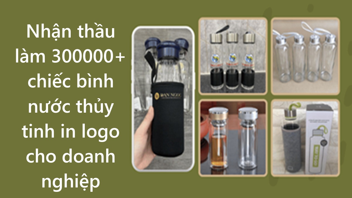Nhận thầu làm 300000+ chiếc bình nước thủy tinh in logo cho doanh nghiệp