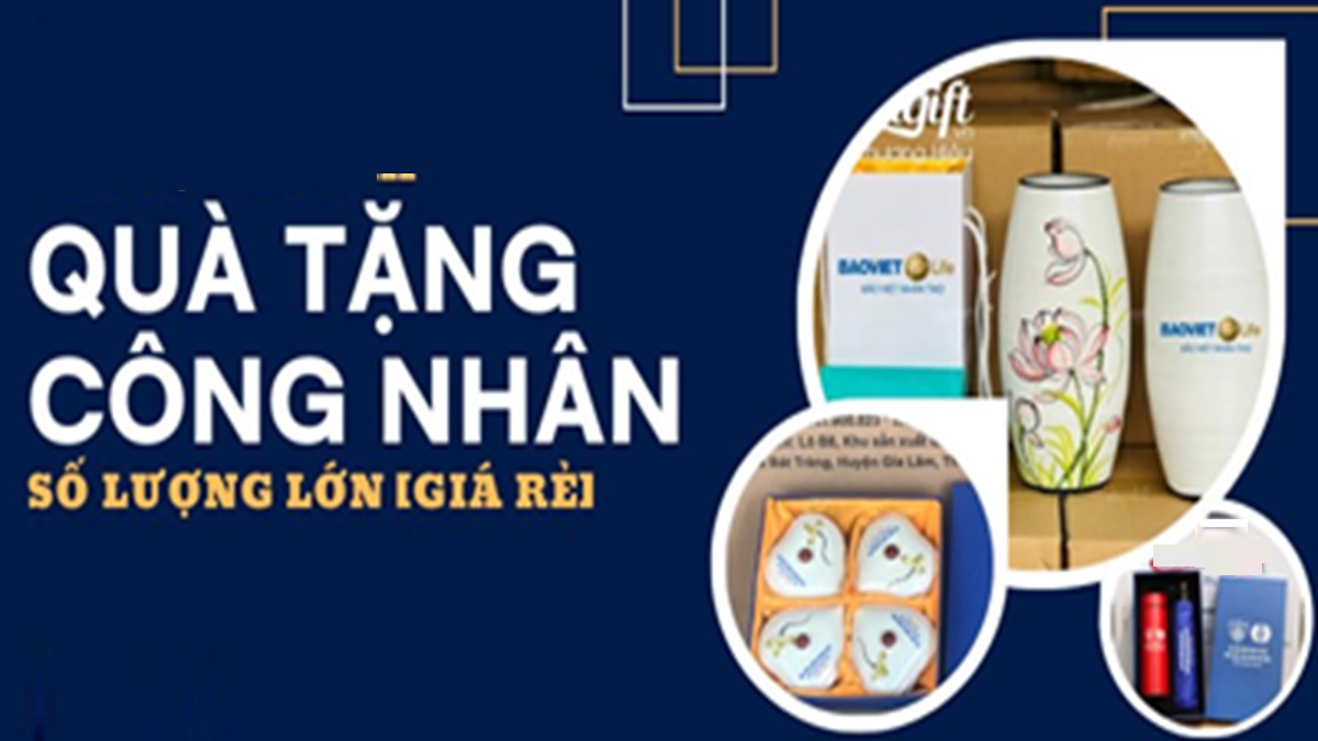 Mua quà tặng công nhân số lượng lớn giá tốt, ưu đãi hấp dẫn