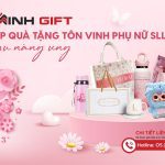Cao Minh gift - Chuyên cung cấp quà tặng tôn vinh phụ nữ số lượng lớn, giá tốt chuẩn gu nàng ưng