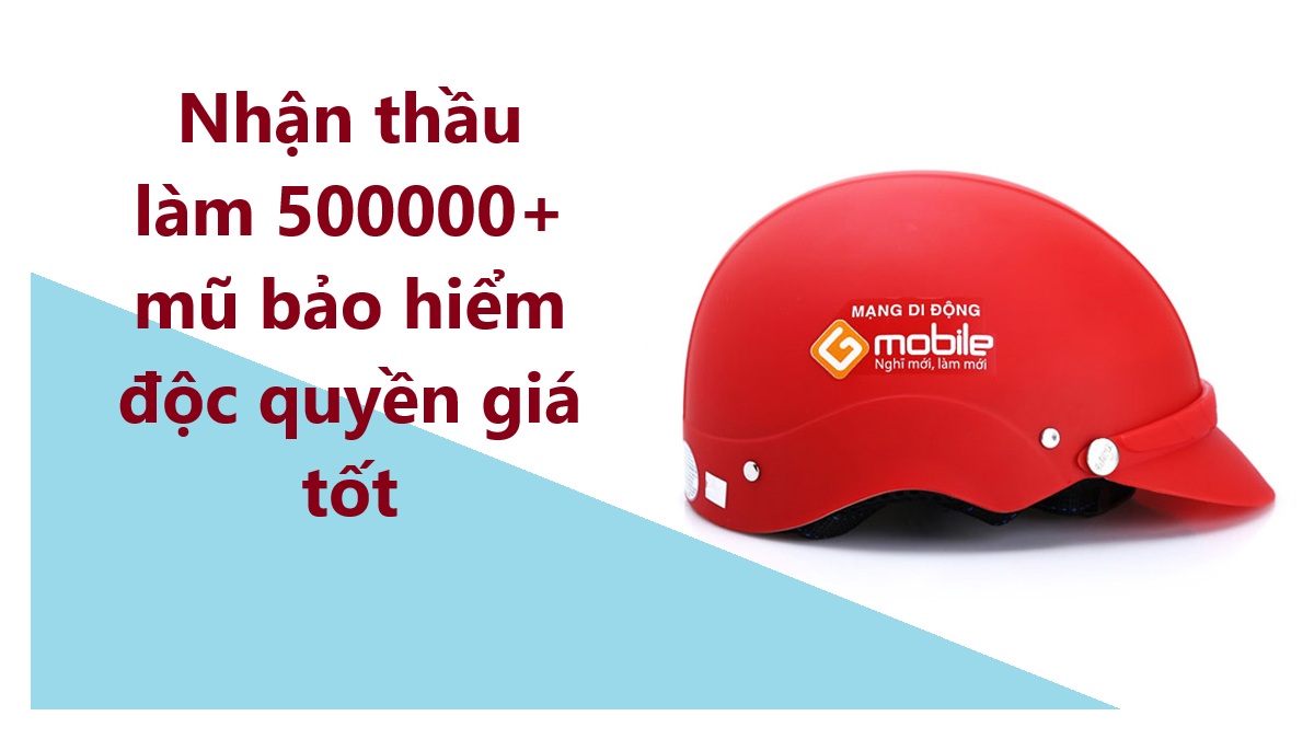 Nhận thầu làm 500000+ mũ bảo hiểm độc quyền giá tốt