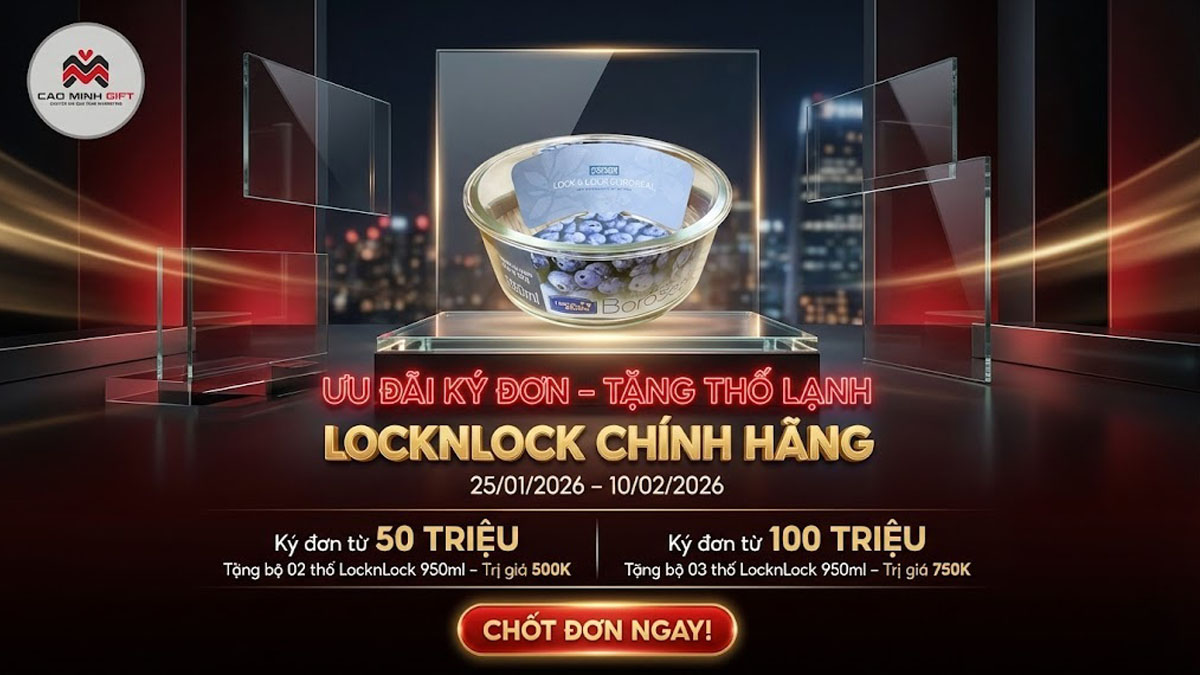 Ưu đãi ký đơn – tặng thố lạnh LocknLock chính hãng